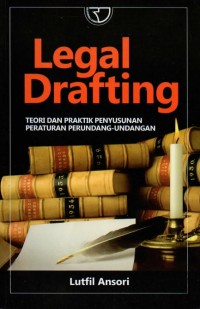 Image of Legal drafting: teori dan praktik penyusunan peraturan perundang-undangan