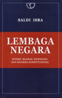 Image of Lembaga Negara: Konsep, Sejarah, Wewenang, dan Dinamika Konstitusional