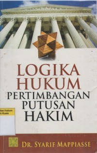 Image of Logika Hukum Pertimbangan Putusan Hakim