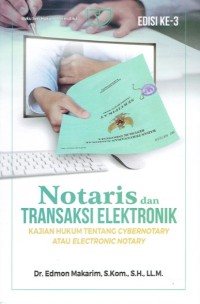 Image of Notaris dan Transaksi Elektronik : Kajian Hukum tentang Cybernotary atau Electronik Notary
