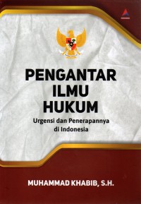 Pengantar Ilmu Hukum: Urgensi dan Penerapannya di Indonesia