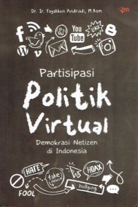 Partisipasi Politik Virtual Demokrasi Netizen di Indonesia