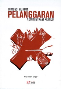 Image of Dimensi Hukum Pelanggaran Administrasi Pemilu