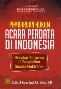 Image of Pembaruan Hukum Acara Perdata di Indonesia: Menakar Beracara di Pengadilan Secara Elektronik