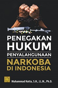 Penegakan Hukum Penyalahgunaan Narkoba di Indonesia