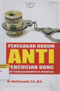 Penegakan Hukum Anti Pencucian Uang dan Permasalahannya di Indonesia