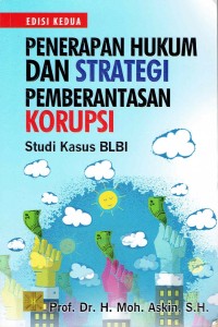 Image of Penerapan Hukum dan Strategi Pemberantasan Korupsi: Studi Kasus BLBI