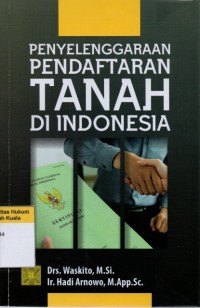 Penyelenggaraan Pendaftaran Tanah di Indonesia