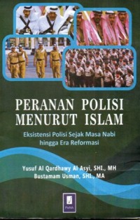 Image of Peranan Polisi Menurut Islam: Eksistensi Polisi Sejak Masa Nabi Hingga Era Reformasi