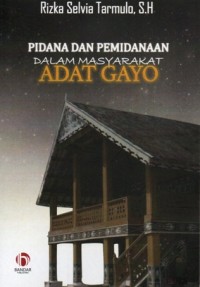 Image of Pidana dan Pemidanaan dalam Masyarakat Adat Gayo