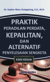 Image of Praktik Peradilan Perdata, Kepailitan dan Alternatif Penyelesaian Sengketa Edisi Kedua