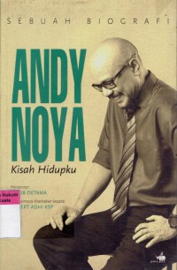 Image of Andy Noya: Kisah Hidupku (Sebuah Biografi)