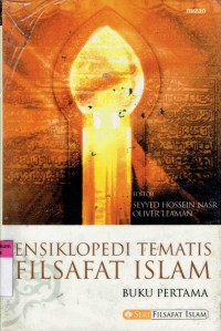 Image of Ensiklopedi Tematis Filsafat Islam (Buku Pertama) = History of Islamic Philosophy