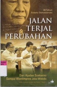 Image of Jalan terjal perubahan : dari ajudan Soekarno sampai wantimpres Joko Widodo : 80 tahun Sidarto Danusubroto
