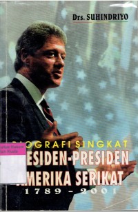 Biografi Singkat Presiden-Presiden Amerika Serikat 1789-2001