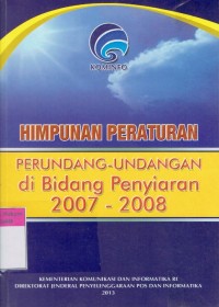 Himpunan Peraturan Perundang-Undangan di Bidang Penyiaran 2007-2008