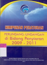Image of Himpunan Peraturan Perundang-Undangan di Bidang Penyiaran 2009-2011