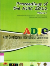 Image of Proceedings of the ADIC 2012 Vol. 1 Sustainable Development and Acehnese Welfare: Opportunities and Challenges (Proceedings)
