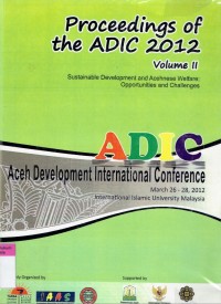 Image of Proceedings of the ADIC 2012 Vol. 2 Sustainable Development and Acehnese Welfare: Opportunities and Challenges (Proceedings)