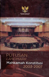 Putusan Landmark Mahkamah Konstitusi 2003-2007