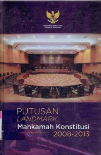 Putusan Landmark Mahkamah Konstitusi 2008-2013