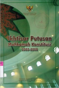 Ikhtisar Putusan Mahkamah Konstitusi 2003-2008