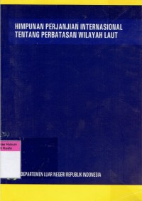 Image of Himpunan Perjanjian Internasional Tentang Perbatasan Wilayah Laut