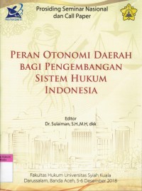 Peran Otonomi Daerah Bagi Pengembangan Sistem Hukum Indonesia