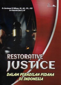Image of Restorative Justice dalam Peradilan Pidana di Indonesia