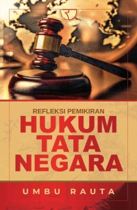 Refleksi Pemikiran Hukum Tata Negara