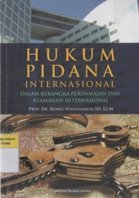 Image of Hukum Pidana Internasional: Dalam Kerangka Perdamaian dan Keamanan Internasional