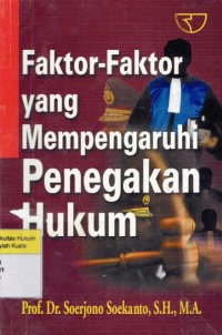 Faktor-Faktor Yang Mempengaruhi Penegakan Hukum