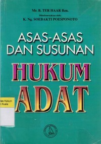 Asas-Asas dan Susunan Hukum Adat = Beginselen En Stelsel Van Het Adatrecht