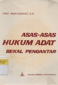 Asas-asas Hukum Adat: Bekal Pengantar