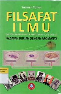 Image of Filsafat Ilmu (Metode Praktis Untuk Penelitian S-1, S-2 dan S-3): Falsafah Durian dengan Aromanya