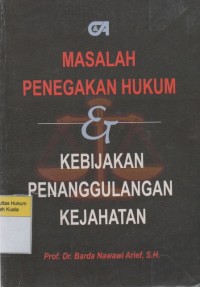 Image of Masalah Penegakan Hukum dan kebijakan Penanggulangan Kejahatan