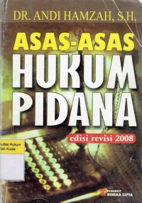 Asas-Asas Hukum Pidana: edisi revisi 2008