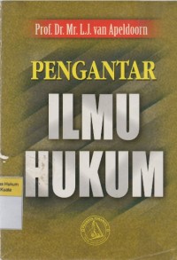 Pengantar Ilmu Hukum= Inleiding Tot De Studie Van Het Nederlandse Recht