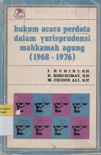 Hukum Acara Perdata Dalam Yurisprudensi Mahkamah agung (1968-1976)