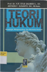 Image of Teori Hukum: Mengingat, Mengumpulkan, dan Membuka Kembali
