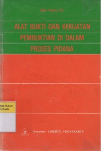 Alat Bukti dan Kekuatan Pembuktian di Dalam Proses Pidana