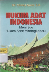Image of Hukum Adat Indonesia: Meninjau Hukum Adat Minangkabau