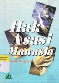 Image of Hak Asasi Manusia: Suatu Pengantar = Introduction Of Human Right