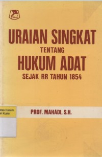 Image of Uraian Singkat Tentang Hukum Adat: Sejak RR Tahun 1854