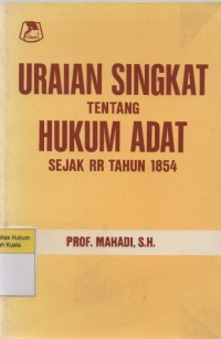 Uraian Singkat Tentang Hukum Adat: Sejak RR Tahun 1854