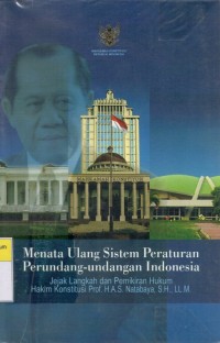 Menata Ulang Sistem Peraturan Peraturan Perundang-Undangan Indonesia