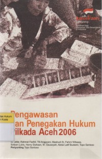 Pengawasan dan Penegakan Hukum Pilkada Aceh 2006