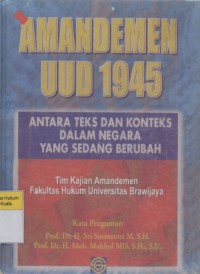 Image of Amandemen UUd 1945: Antara Teks dan Konteks Dalam Negara yang Sedang Berubah