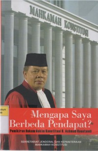 Mengapa Saya Berbeda Pendapat ? Pemikiran Hukum Konstitusi H. Achmad Roustandi