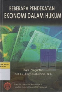 Beberapa Pendekatan Ekonomi Dalam Hukum